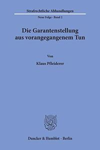 Die Garantenstellung Aus Vorangegangenem Tun