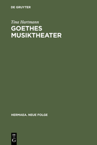 Goethes Musiktheater