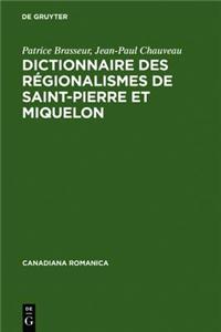 Dictionnaire Des Régionalismes de Saint-Pierre Et Miquelon