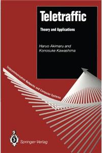 Teletraffic: Theory and Applications (Telecommunication Networks and Computer Systems)