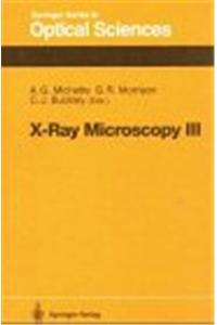 X-Ray Microscopy III: Proceedings of the Third International Conference, London, September 3 7, 1990