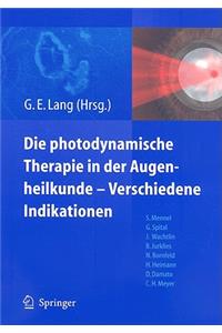 Photodynamische Therapie In der Augenheilkunde-Verschiedene Indikationen