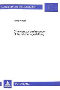 Chancen Zur Umfassenden Unternehmensgestaltung