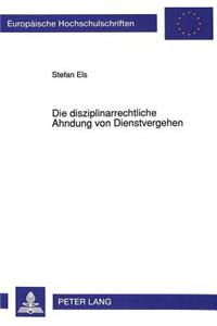 Die disziplinarrechtliche Ahndung von Dienstvergehen