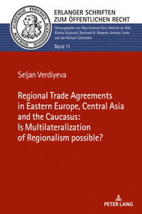 Regional Trade Agreements in the Eastern Europe, Central Asia and the Caucasus