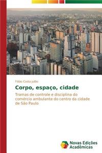 Corpo, espaço, cidade