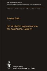 Die Auslieferungsausnahme Bei Politischen Delikten