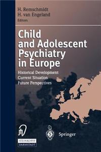Child and Adolescent Psychiatry in Europe