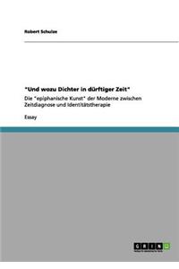 Und wozu Dichter in dürftiger Zeit