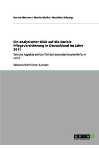 Ein analytischer Blick auf die Soziale Pflegeversicherung in Deutschland im Jahre 2011