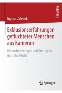 Exklusionserfahrungen Geflüchteter Menschen Aus Kamerun