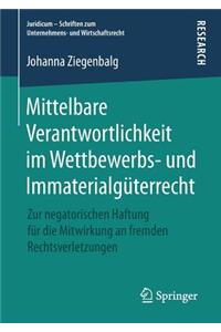 Mittelbare Verantwortlichkeit im Wettbewerbs- und Immaterialgüterrecht