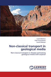 Non-classical transport in geological media