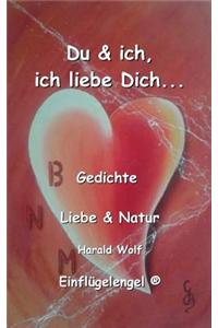 Du & Ich, Ich Liebe Dich...