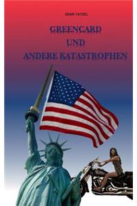 Greencard und andere Katastrophen