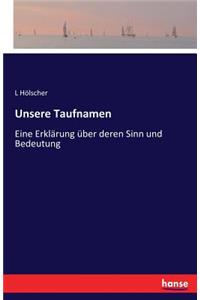 Unsere Taufnamen