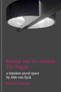 Aldo Van Eyck: Pastoor Van Ars Church, the Hague