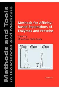 Methods for Affinity-Based Separations of Enzymes and Proteins