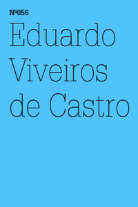 Eduardo Viveiros de Castro: Radikaler Dualismus Eine Meta-Fantasie über die Quadratwurzel dualer Organisationen oder Eine wilde Hommage an Lévi-Strauss