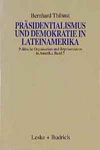 Prasidentialismus und Demokratie in Lateinamerika