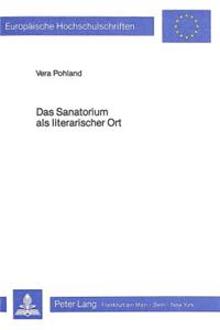 Das Sanatorium ALS Literarischer Ort