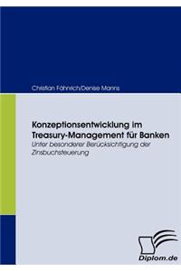 Konzeptionsentwicklung im Treasury-Management für Banken