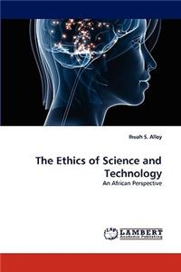 Ethics of Science and Technology
