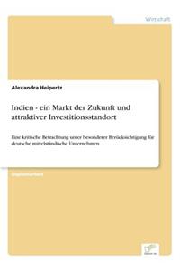 Indien - ein Markt der Zukunft und attraktiver Investitionsstandort