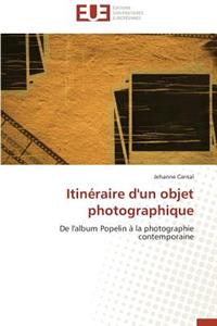 Itinéraire d'Un Objet Photographique