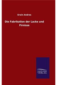 Fabrikation der Lacke und Firnisse