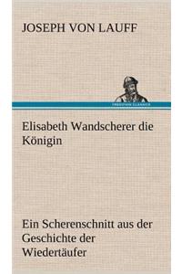 Elisabeth Wandscherer Die Konigin