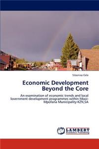 Economic Development Beyond the Core