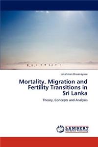Mortality, Migration and Fertility Transitions in Sri Lanka