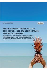 Gesundheitliche Aspekte des bedingungslosen Grundeinkommens
