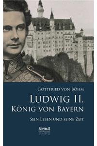Ludwig II. König von Bayern