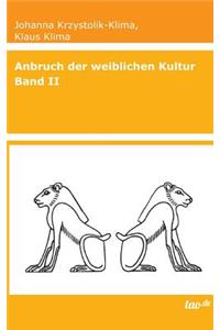 Anbruch der weiblichen Kultur