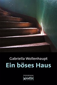 Ein boses Haus: Kriminalroman