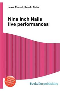 Nine Inch Nails Live Performances