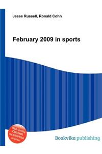 February 2009 in Sports