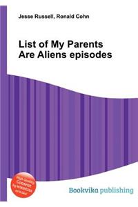 List of My Parents Are Aliens Episodes