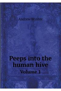 Peeps Into the Human Hive Volume 1