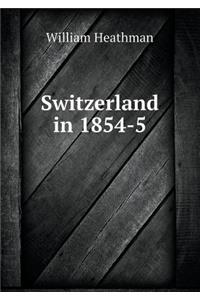 Switzerland in 1854-5