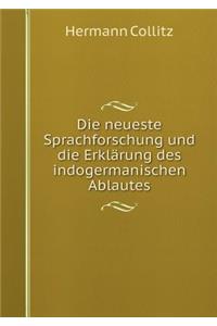 Die Neueste Sprachforschung Und Die Erklärung Des Indogermanischen Ablautes