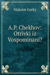 A.P. Chekhov: Otrivki iz Vospominani?