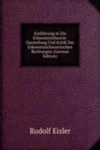 Einfuhrung in Die Erkenntnistheorie: Darstellung Und Kritik Der Erkenntnistheoretischen Richtungen (German Edition)