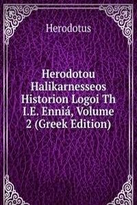 Herodotou Halikarnesseos Historion Logoi Th I.E. Ennia, Volume 2 (Greek Edition)