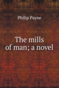 mills of man; a novel