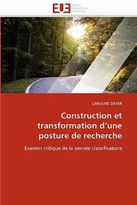 Construction Et Transformation d''une Posture de Recherche