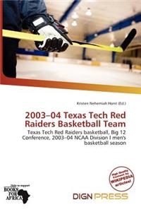 2003-04 Texas Tech Red Raiders Basketball Team