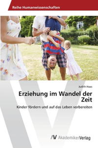 Erziehung im Wandel der Zeit